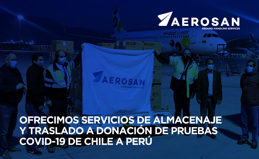 Aerosan ofrece servicios de almacenaje y traslado de donación pruebas Covid-19 de Chile a Perú