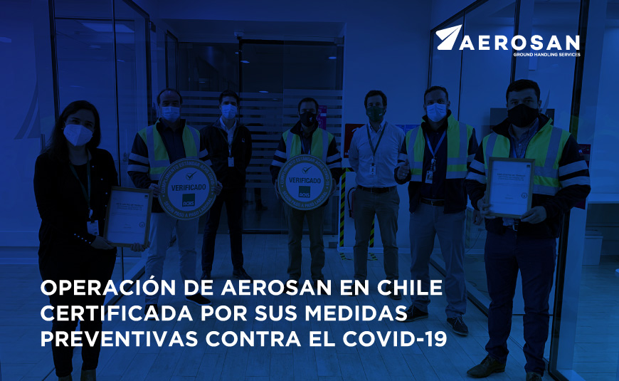 Operación de Aerosan en Chile fue certificada por sus medidas preventivas contra el COVID-19