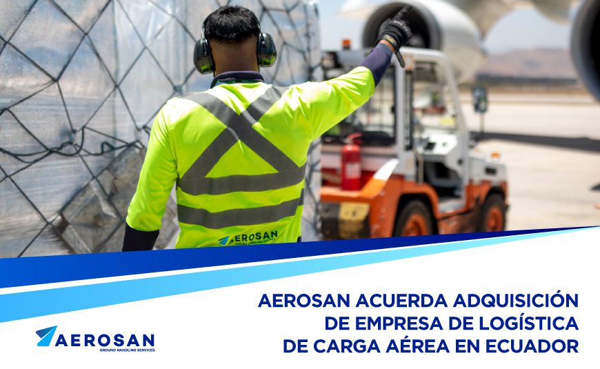 Aerosan acuerda adquisición de empresa de logística de carga aérea en Ecuador